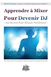 Apprendre à Mixer Pour Devenir DJ