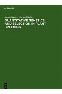 Quantitative Genetics and Selection in Plant Breeding