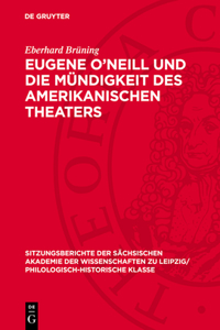 Eugene O'Neill Und Die Mündigkeit Des Amerikanischen Theaters