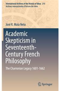 Academic Skepticism in Seventeenth-Century French Philosophy