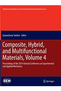 Composite, Hybrid, and Multifunctional Materials, Volume 4