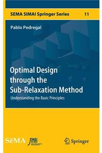 Optimal Design Through the Sub-Relaxation Method