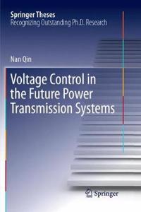 Voltage Control in the Future Power Transmission Systems