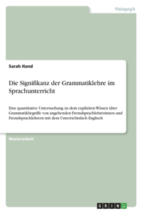Die Signifikanz der Grammatiklehre im Sprachunterricht
