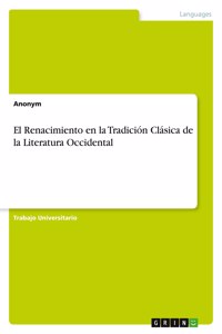 El Renacimiento en la Tradición Clásica de la Literatura Occidental