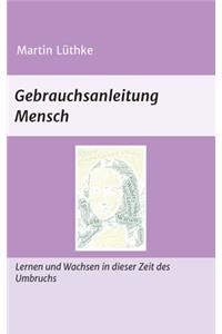 Gebrauchsanleitung Mensch