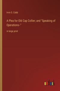 Plea for Old Cap Collier; and Speaking of Operations--