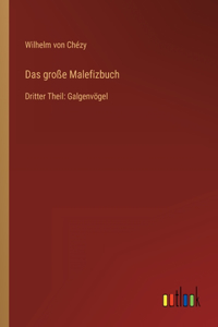 große Malefizbuch: Dritter Theil: Galgenvögel