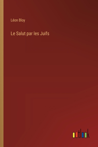 Le Salut par les Juifs