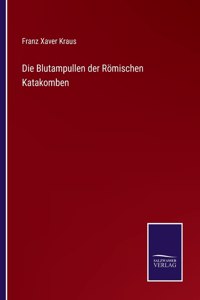 Blutampullen der Römischen Katakomben