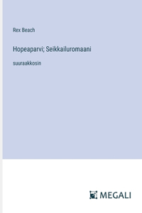 Hopeaparvi; Seikkailuromaani
