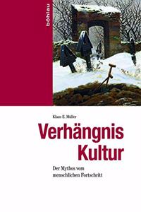 Verhangnis Kultur