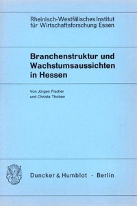 Branchenstruktur Und Wachstumsaussichten in Hessen