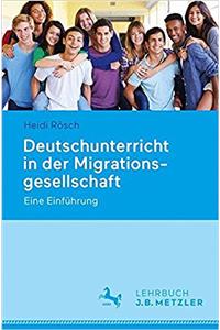 Deutschunterricht in Der Migrationsgesellschaft