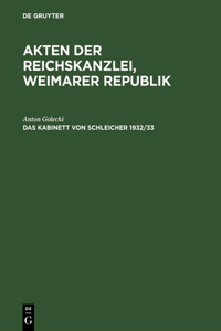 Akten der Reichskanzlei, Weimarer Republik, Das Kabinett von Schleicher 1932/33