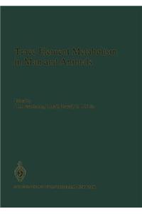 Trace Element Metabolism in Man and Animals