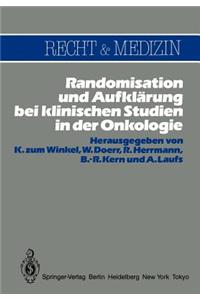 Randomisation Und Aufklärung Bei Klinischen Studien in Der Onkologie