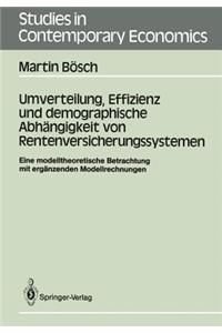 Umverteilung, Effizienz Und Demographische Abhängigkeit Von Rentenversicherungssystemen