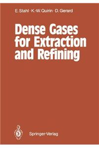 Dense Gases for Extraction and Refining