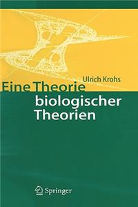 Eine Theorie Biologischer Theorien