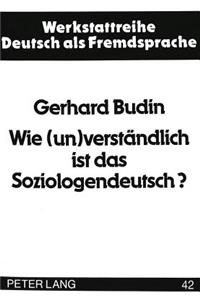 Wie (un)verstaendlich ist das Soziologendeutsch?