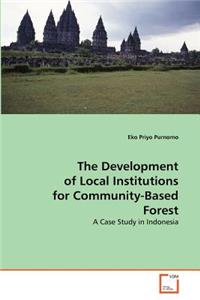 Development of Local Institutions for Community-Based Forest