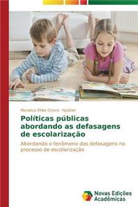 Políticas públicas abordando as defasagens de escolarização