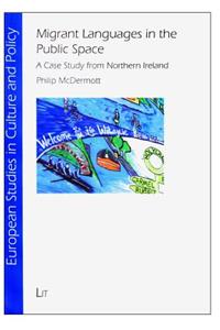 Migrant Languages in the Public Space, 9: A Case Study from Northern Ireland