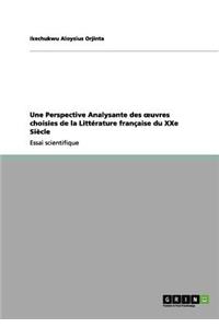 Perspective Analysante des oeuvres choisies de la Littérature française du XXe Siècle