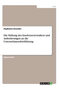 Die Haftung des Insolvenzverwalters und Anforderungen an die Unternehmensfortführung