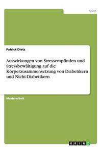 Auswirkungen von Stressempfinden und Stressbewältigung auf die Körperzusammensetzung von Diabetikern und Nicht-Diabetikern