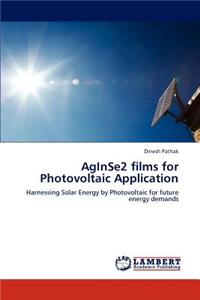 AgInSe2 films for Photovoltaic Application