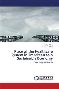 Place of the Healthcare System in Transition to a Sustainable Economy