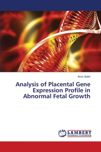 Analysis of Placental Gene Expression Profile in Abnormal Fetal Growth