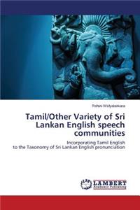 Tamil/Other Variety of Sri Lankan English speech communities