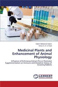 Medicinal Plants and Enhancement of Animal Physiology