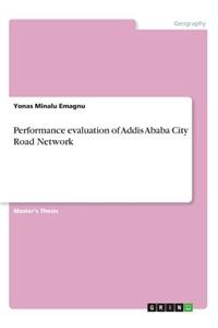 Performance evaluation of Addis Ababa City Road Network