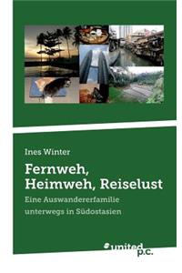 Fernweh, Heimweh, Reiselust