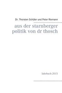 Aus der Starnberger Politik von Dr. Thosch