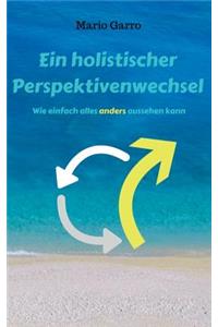 Ein holistischer Perspektivenwechsel