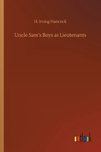 Uncle Sam's Boys as Lieutenants
