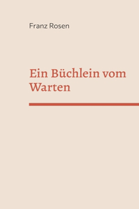 Büchlein vom Warten