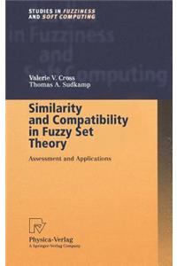 Similarity and Compatibility in Fuzzy Set Theory