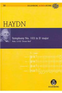 Symphony No. 103 in E-Flat Major Hob. I:103 Drum Roll: Eulenburg Audio+score Series, Vol. 58 Study Score/CD Pack