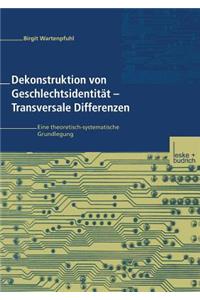 Dekonstruktion von Geschlechtsidentität — Transversale Differenzen