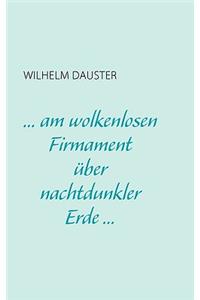 ... am wolkenlosen Firmament über nachtdunkler Erde...