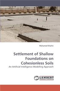 Settlement of Shallow Foundations on Cohesionless Soils