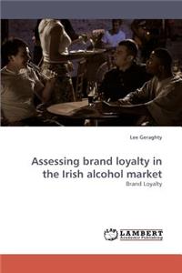 Assessing brand loyalty in the Irish alcohol market