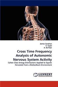 Cross Time Frequency Analysis of Autonomic Nervous System Activity