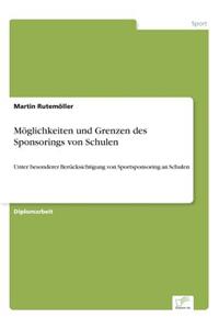 Möglichkeiten und Grenzen des Sponsorings von Schulen